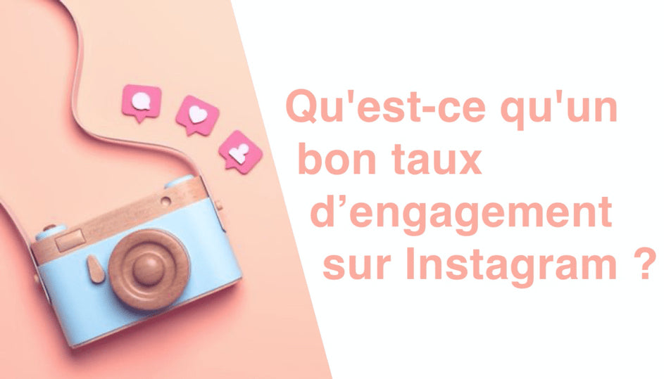 On vous explique tout sur le taux d'engagement Instagram
